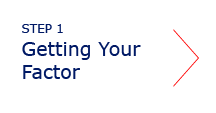 Step 1: Getting Your Factor