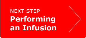 Next step: Performing an Infusion